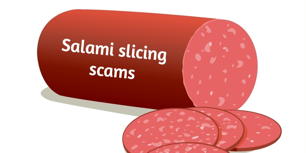 What is a salami slicing scam